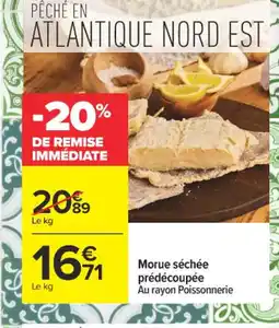 Carrefour Morue séchée prédécoupée offre