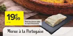 Carrefour Pavé de morue salée offre
