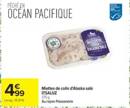 Carrefour ITSALUZ Miettes de colin d'Alaska salé offre
