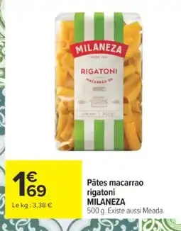 Carrefour MILANEZA Pâtes macarrao rigatoni offre