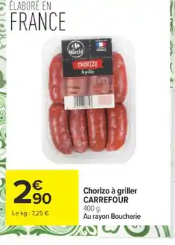 Carrefour CARREFOUR Chorizo à griller offre