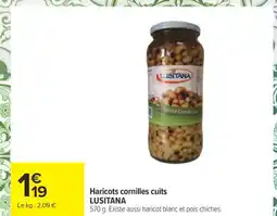Carrefour LUSITANA Haricots cornilles cuits offre