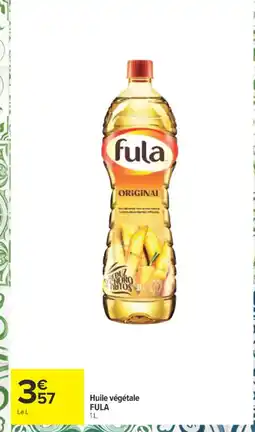 Carrefour FULA Huile végétale offre