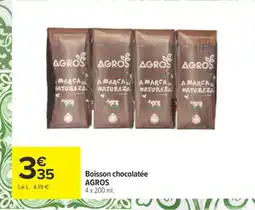 Carrefour AGROS Boisson chocolatée offre