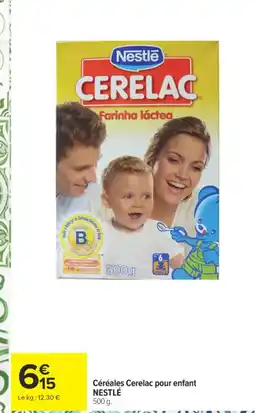 Carrefour NESTLÉ Céréales Cerelac pour enfant offre