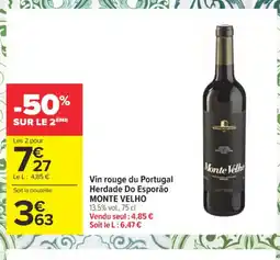 Carrefour MONTE VELHO Vin rouge du Portugal Herdade Do Esporão offre