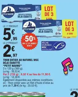 E.Leclerc PETIT NAVIRE Thon entier au naturel msc déjà égoutté offre