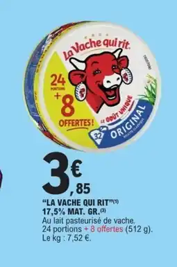 E.Leclerc LA VACHE QUI RIT 17,5% mat gr offre