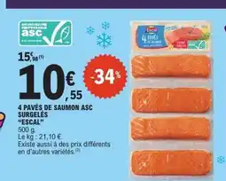 E.Leclerc ESCAL 4 pavés de saumon asc surgelés offre