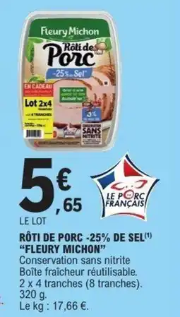 E.Leclerc FLEURY MICHON Rôti de porc -25% de sel offre