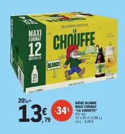 E.Leclerc LA CHOUFFE Bière blonde maxi format offre