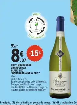 E.Leclerc BOUCHARD AÎNÉ & FILS Aop bourgogne chardonnay blanc sec offre