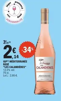 E.Leclerc LES CALANDIÈRES 12,5% vol. Igp méditerranée rosé offre