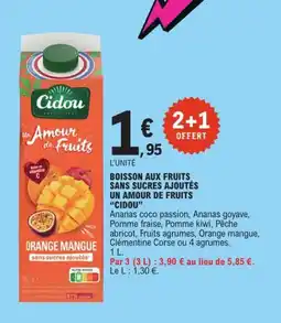 E.Leclerc CIDOU Boisson aux fruits sans sucres ajoutés un amour de fruits offre