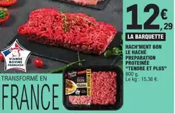 E.Leclerc TENDRE & PLUS Hach'ment bon le haché preparation proteinée offre