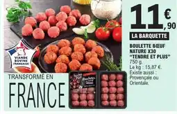 E.Leclerc TENDRE ET PLUS Boulette boeuf nature x30 offre