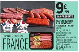 E.Leclerc TENDRE & PLUS Plateau saveur à la mexicaine offre