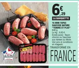 E.Leclerc TENDRE ET PLUS 16 mini tapas saucisse nature offre