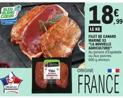 E.Leclerc LA NOUVELLE AGRICULTURE Filet de canard mariné x2 offre