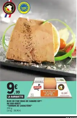 E.Leclerc TERROIR DE CARACTÈRE Bloc de foie gras de canard igp du sud-ouest offre