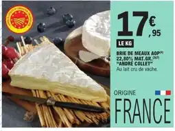 E.Leclerc ANDRÉ COLLET Brie de meaux aop(4) 22,80% mat. gr. offre