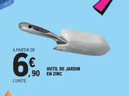E.Leclerc Outil de jardin en zinc offre