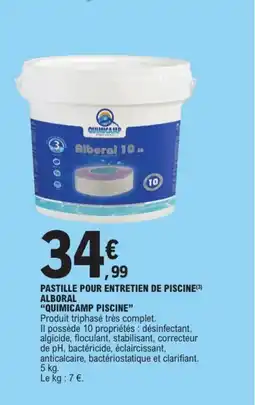 E.Leclerc QUIMICAMP PISCINE Pastille pour entretien de piscine alboral offre
