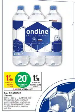 Intermarché Express ONDINE Eau de source offre