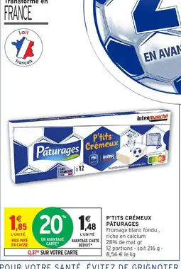 Intermarché Express PÂTURAGES P'tits crémeux offre