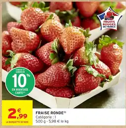 Intermarché Express Fraise ronde offre