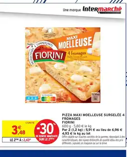 Intermarché Express FIORINI Pizza maxi moelleuse surgelée 4 fromages offre
