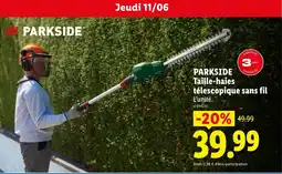 Lidl PARKSIDE Taille-haies télescopique sans fil offre