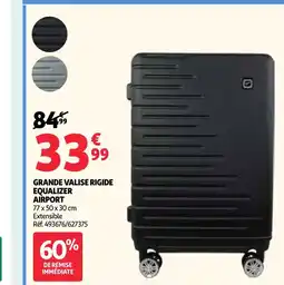 Auchan Grande valise rigide equalizer airport offre