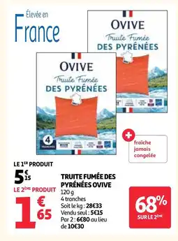 Auchan Ovive truite fumé des pyrénées offre