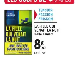 E.Leclerc La fille qui venait la nuit offre