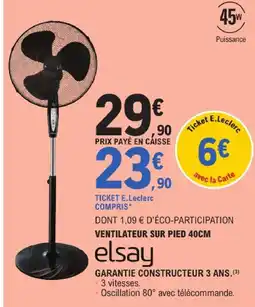 E.Leclerc Elsay ventilateur sur pied 40cm offre