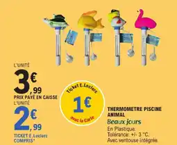 E.Leclerc Beaux jours thermomètre piscine animal offre