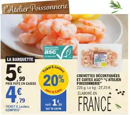 E.Leclerc L'atelier poissonnerie crevettes décortiquées et cuites asc offre