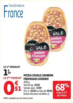 Auchan Sobedo pizza l'ovale jambon fromages offre
