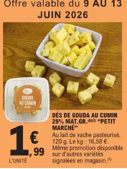 E.Leclerc Petit marché dés de gouda au cumin 29% mat.gr offre