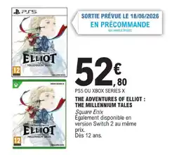 E.Leclerc Squqre enix the adventures of elliot: the millennium tales offre