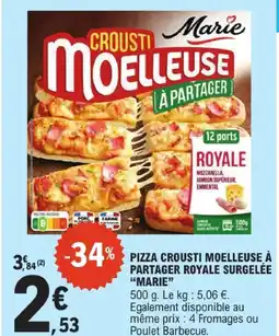 E.Leclerc Marie pizza crousti moelleuse à partager royale surgelée offre