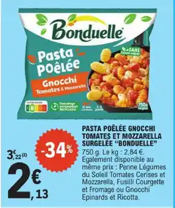 E.Leclerc Bonduelle pasta poêlée gnocchi tomates & mozzarella surgelée offre