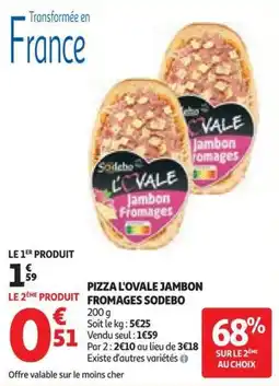 Auchan Pizza l'ovale jambon fromages sodebo offre