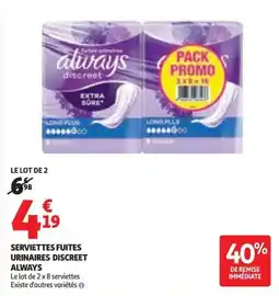 Auchan Serviettes fuites urinaires discreet always offre