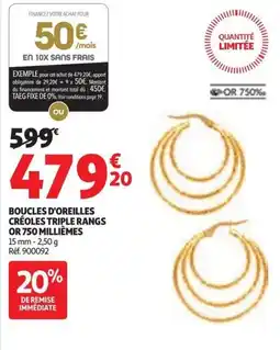 Auchan Boucles d'oreilles créoles triple rangs or 750 millièmes offre