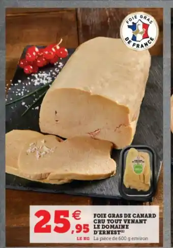 Super U Foie Gras De Canard Cru Tout Venant Le Domaine D'Ernest offre