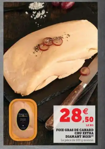 Super U Foie Gras De Canard Cru Extra Diamant Noire offre
