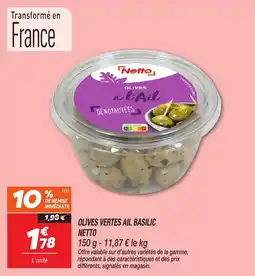 Netto Olives vertes ail basilic netto offre