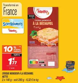 Netto Croque monsieur à la béchamel netto offre